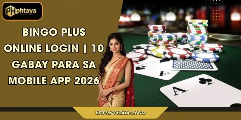 Bingo Plus online login | 10 Gabay para sa Mobile App 2026