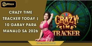 Crazy Time tracker today | 10 Gabay para Manalo sa 2026